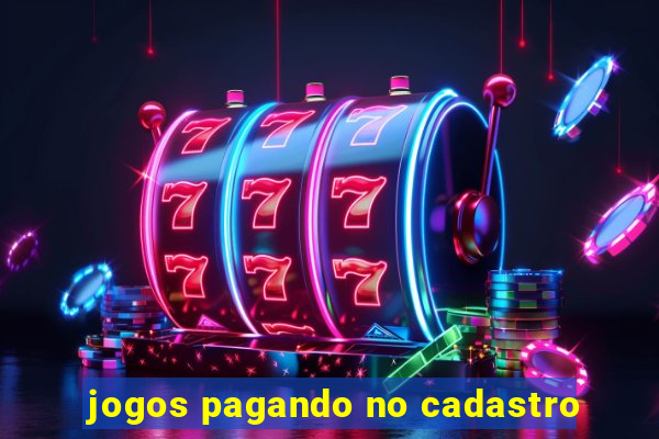 jogos pagando no cadastro